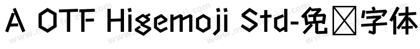 A OTF Higemoji Std字体转换